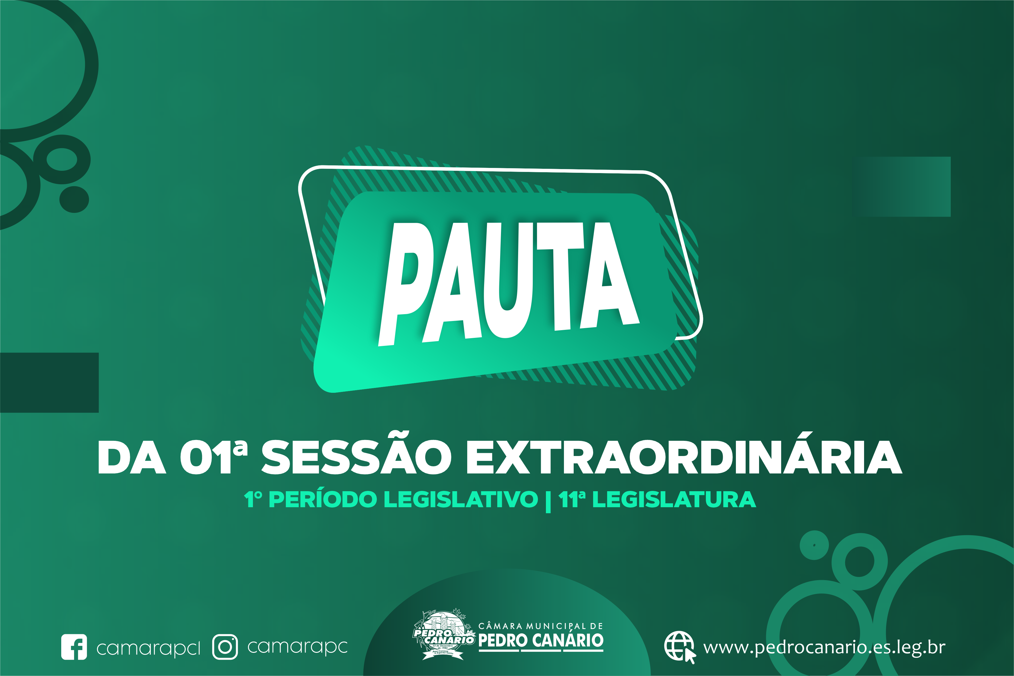 PAUTA DA 01ª SESSÃO EXTRAORDINÁRIA DO 1º PERÍODO LEGISLATIVO DA 11ª LEGISLATURA