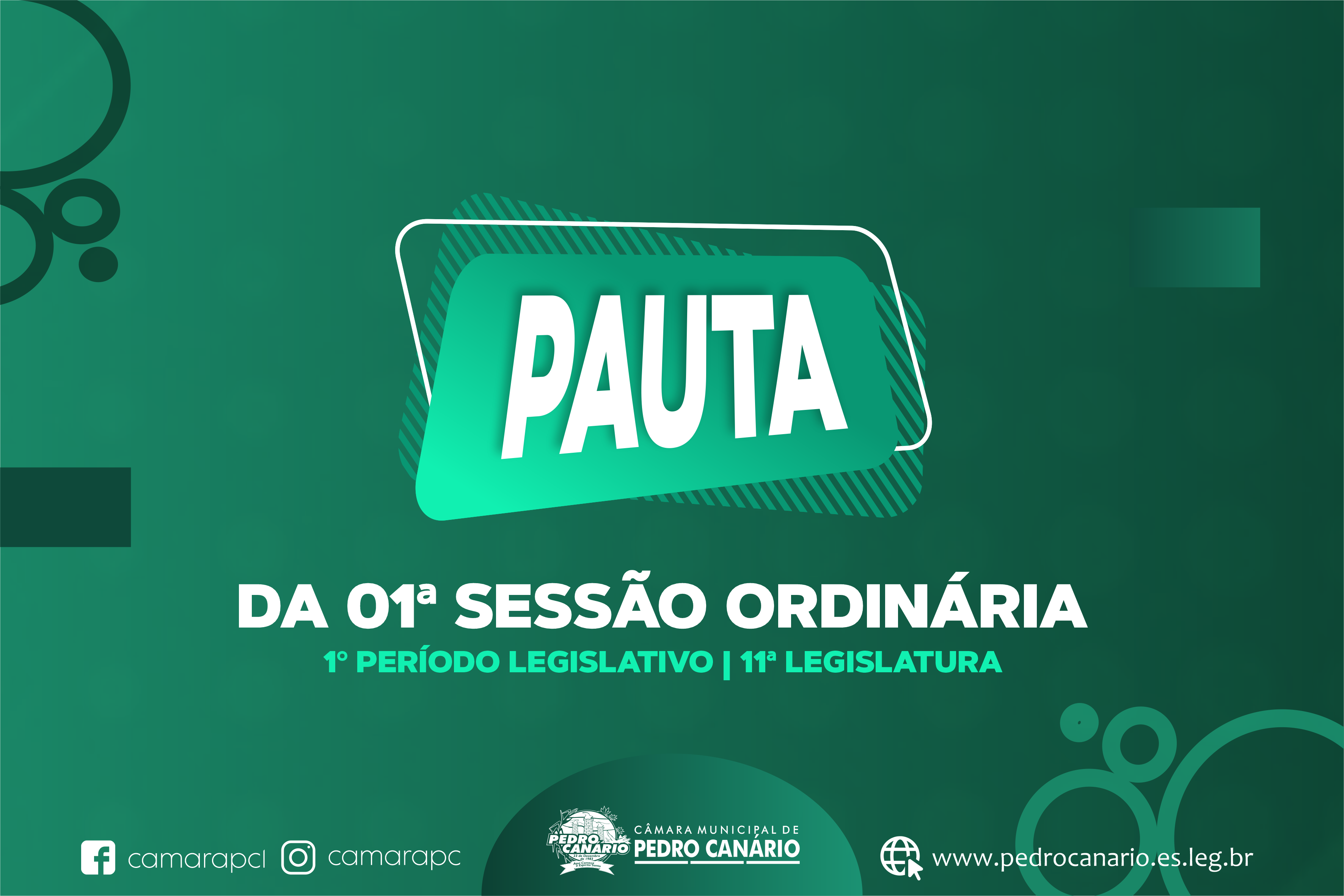 PAUTA DA 01ª SESSÃO ORDINÁRIA DO 1º PERÍODO LEGISLATIVO DA 11ª LEGISLATURA