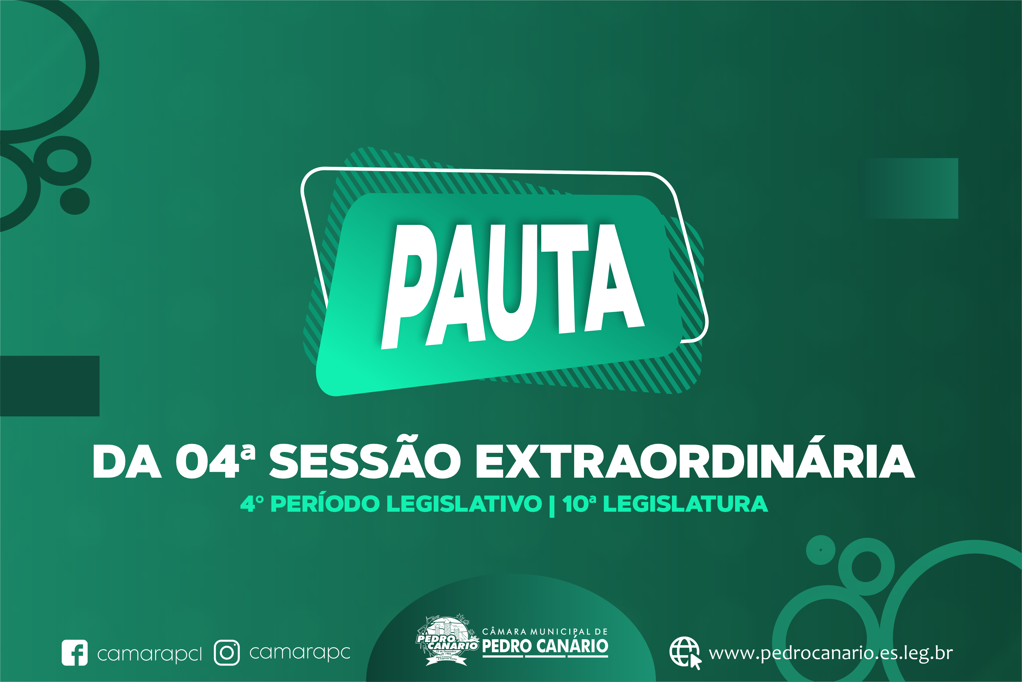 PAUTA DA 04ª SESSÃO EXTRAORDINÁRIA DO 4º PERÍODO LEGISLATIVO DA 10ª LEGISLATURA